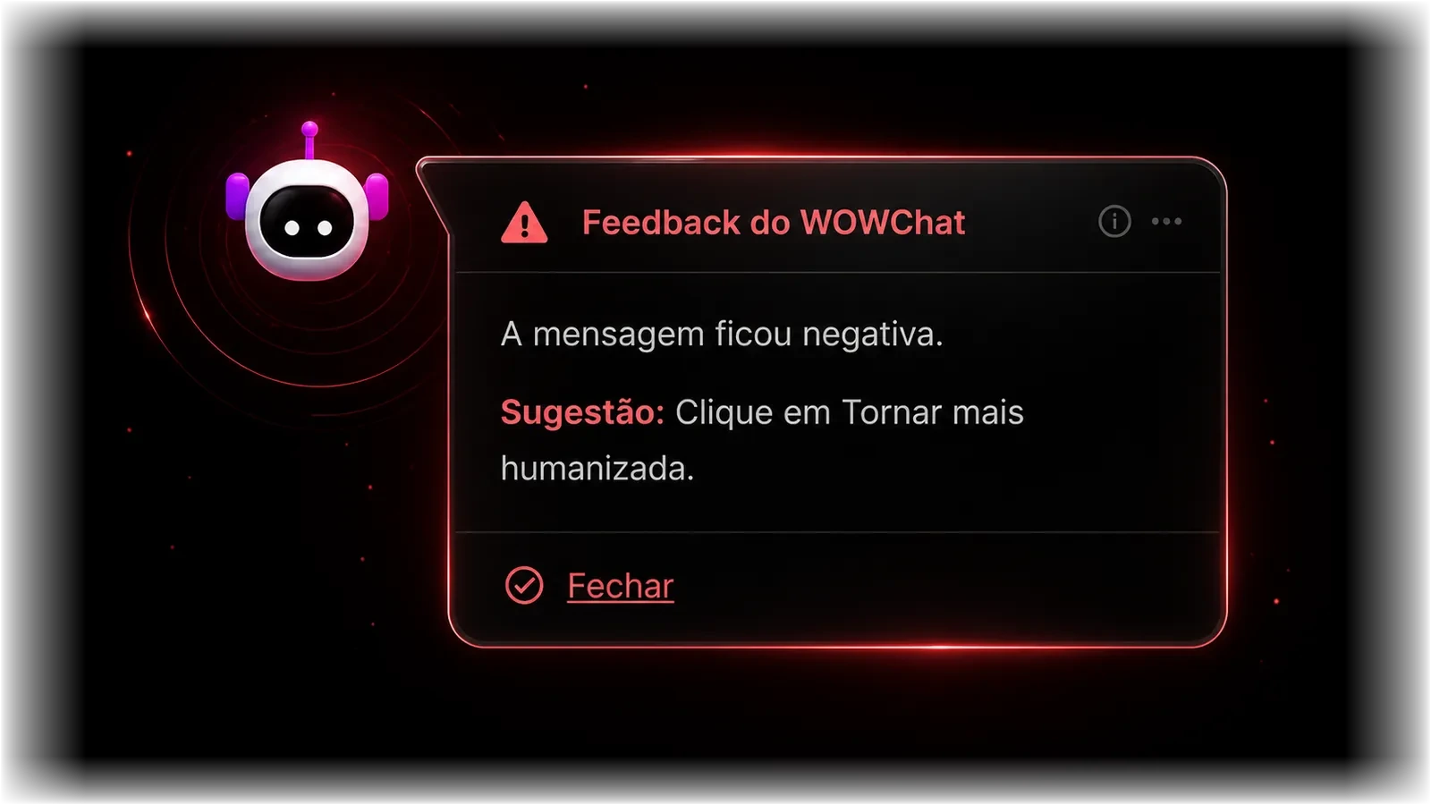 Feedback vermelho do WOWChat apontando tom negativo na resposta do atendente.